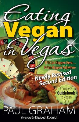 Eating Vegan in Vegas - Graham, Paul
