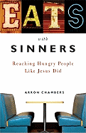 Eats with Sinners: Reaching Hungry People Like Jesus Did