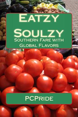 Eatzy Soulzy: Southern Fare with Global Flavors - Pride, P C