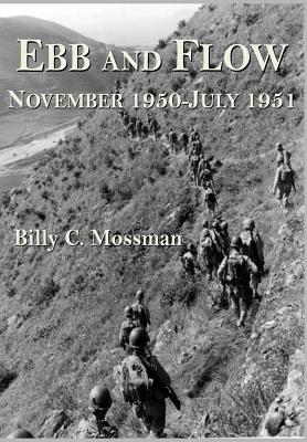 Ebb and Flow: November 1950-July 1951 - Mossman, Billy C