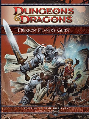 Eberron Player's Guide: A 4th Edition D&d Supplement - Wizards RPG Team, and Marmell, Ari, and Noonan, David