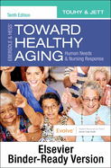 Ebersole & Hess' Toward Healthy Aging - Binder Ready: Ebersole & Hess' Toward Healthy Aging - Binder Ready