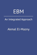 Ebm: An Integrated Approach