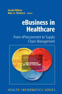 eBusiness in Healthcare: From eProcurement to Supply Chain Management