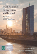 Ecb Banking Supervision and Beyond