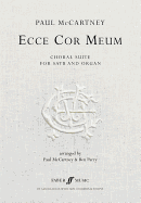 Ecce Cor Meum -- The Choral Suite: Satb & Organ