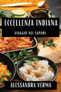 Eccellenza Indiana: Viaggio nei Sapori