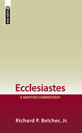 Ecclesiastes: A Mentor Commentary
