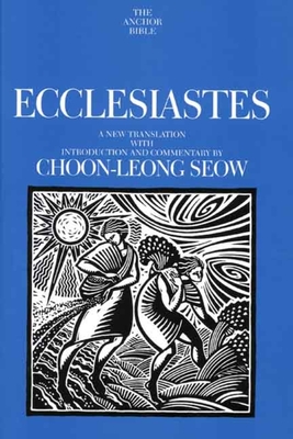 Ecclesiastes - Seow, Choon-Leong