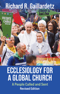 Ecclesiology for a Global Church: A People Called and Sent - Revised Edition
