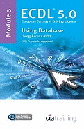 ECDL Syllabus 5.0 Module 5 Using Databases Using Access 2003