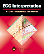 ECG Interpretation: A 2-In-1 Reference for Nurses