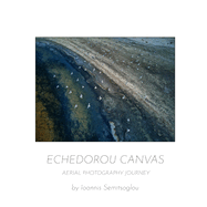 Echedorou Canvas: An aerial photo journey