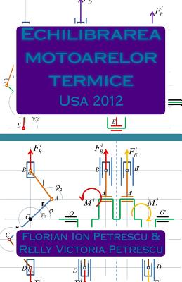 Echilibrarea Motoarelor Termice: USA 2012 - Petrescu, Dr Florian Ion, and Petrescu, Dr Relly Victoria