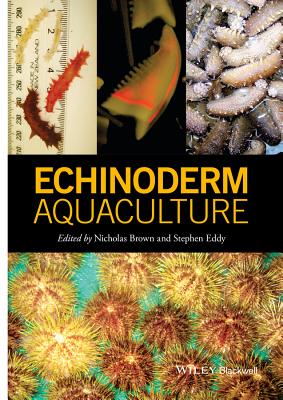 Echinoderm Aquaculture - Brown, Nicholas, and Eddy, Steve