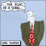 Echo of a Song - Ian Shaw