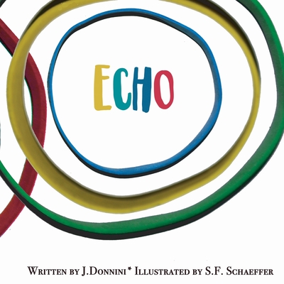 Echo - Donnini, J, and Flores-Schaeffer, Sergio (Designer)