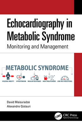 Echocardiography in Metabolic Syndrome: Monitoring and Management - Maisuradze, David, and Qistauri, Alexandre