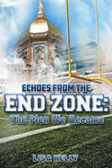 Echoes From the End Zone: The Men We Became