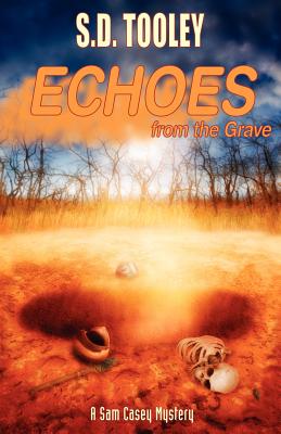 Echoes from the Grave - Tooley, S D