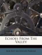 Echoes from the Valley
