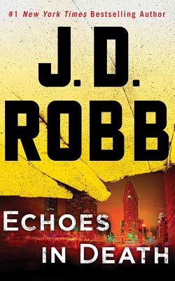 Echoes in Death - Robb, J D, and Ericksen, Susan (Read by)