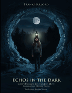 Echoes in the Dark; Sarah's Enigmatic Mountain Cave Quest: "The Light Within: Illuminating Hidden Truths"