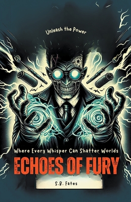 Echoes of Fury - Fates, S B