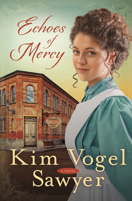 Echoes of Mercy: A Novel - Sawyer, Kim Vogel