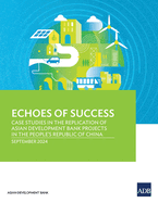 Echoes of Success: Case Studies in the Replication of Asian Development Bank Projects in the People's Republic of China