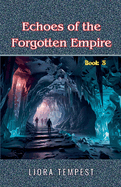 Echoes of the Forgotten Empire