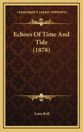 Echoes of Time and Tide (1878)