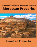 Echoes of Tradition: A Journey through Moroccan Proverbs