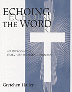 Echoing the Word: An Introductory Catechist Formation Process