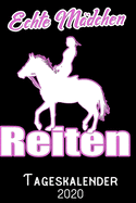 Echte M?dchen Reiten - Tageskalender 2020: DIN A5 Kalender / Terminplaner / Tagesplaner 2020 12 Monate: Januar bis Dezember 2020 - Jeder Tag auf 1 Seite