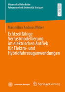 Echtzeitf?hige Verlustmodellierung im elektrischen Antrieb f?r Elektro- und Hybridfahrzeuganwendungen