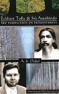 Eckhart Tolle & Sri Aurobindo: Two Perspectives on Enlightenment