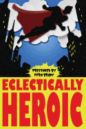 Eclectically Heroic
