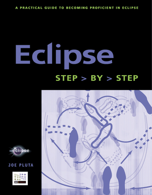 Eclipse: Step-By-Step - Pluta, Joe
