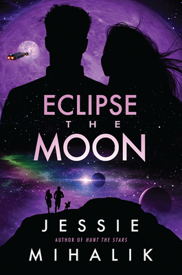 Eclipse the Moon - Mihalik, Jessie
