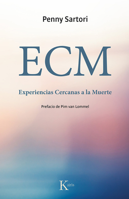 Ecm Experiencias Cercanas a la Muerte - Sartori, Penny, Dr.