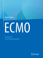 ECMO: Ein Manual fur die Intensivmedizin