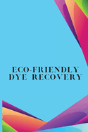 Eco-Friendly Dye Recovery