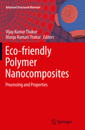 Eco-Friendly Polymer Nanocomposites: Processing and Properties