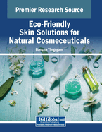 Eco-Friendly Skin Solutions for Natural Cosmeceuticals