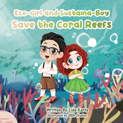 Eco-Girl and Sustaina-Boy Save the Coral Reefs - Karta, Lida