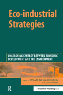 Eco-industrial Strategies: Unleashing Synergy Between Economic Development and the Environment