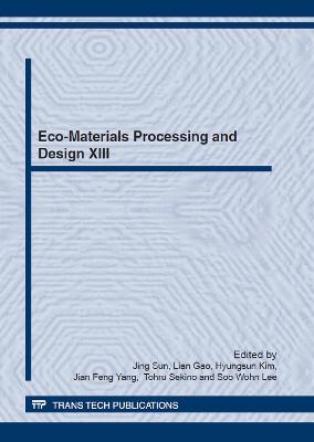 Eco-Materials Processing and Design XIII - Sun, Jing (Editor), and Gao, Lian (Editor), and Kim, Hyung Sun (Editor)