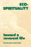 Eco-Spirituality: Toward a Reverent Life