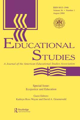 Ecojustice and Education: A Special Issue of educational Studies - Wayne, Kathryn Ross (Editor), and Gruenewald, David a (Editor)
